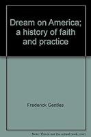 Dream on, America;: A history of faith and practice 0063827786 Book Cover