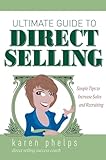 Ultimate Guide to Direct Selling: Simple Ideas to Increase Sales and Recruiting