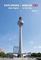 Exploring Berlin Main Sights of the City Part 1: Six Architectural Guides in a Box 3867111472 Book Cover