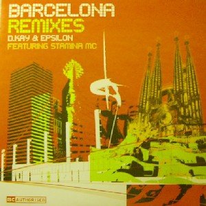 D. Kay&Epsilon - Barcelona (Remixes) - BC Authorised