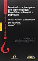 Los desafíos de la empresa ante la sostenibilidad: diagnóstico, reflexiones y propuestas: Memoria Académica Curso 2011-2012 8484684598 Book Cover