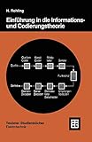 Einführung in die Informations- und Codierungstheorie (Teubner Studienbücher Technik)