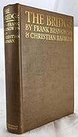 THE BRIDGE. A Chapter in the History of Building. Illustrated in Colour and Black and White by Frank Brangwyn. B000K6OZEG Book Cover