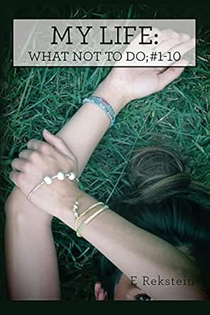 My Life: What Not To Do; 1-10
