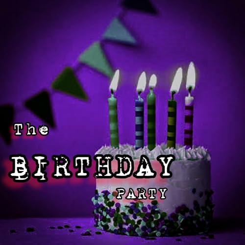 E2P1 - The Birthday Party - ది బర్త్&zwnj;డే పార్టీ