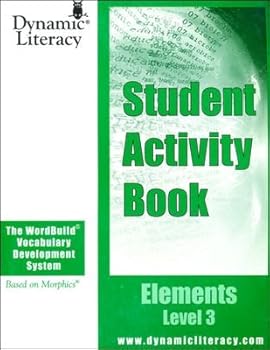 Unknown Binding The WordBuild ® Vocabulary Development System Elements Level 3 Student Activity Book