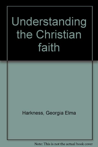 Understanding the Christian faith 0687429544 Book Cover