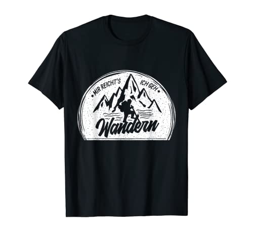 Mir reichts ich geh Wanderlust Outdoor - Idea de regalo Camiseta