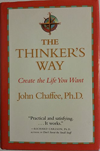 The Thinker's Way: Create the Life You Want 1568525281 Book Cover