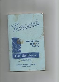 Unknown Binding Tecumseh Electrical Service Parts Guide Book Pocket Edition Book