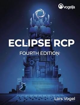 Paperback Eclipse RCP: Fourth Edition: Based on Eclipse 2025-12 (vogella series) Book