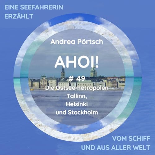 # 49 Die Ostseemetropolen Tallinn, Helsinki und Stockholm