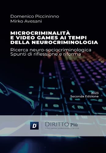 Microcriminalità E Video Games Ai Tempi Della Neurocriminologia: Ricerca Neuro-Sociocriminologica