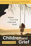 Children and Grief: Helping Your Child Understand Death