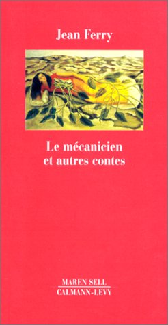 Le Mécanicien et autres contes