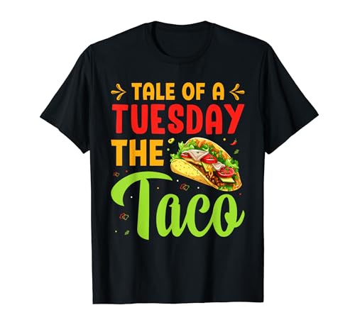 Taco Lover - Funny Tale of a Tuesday the Taco Camiseta