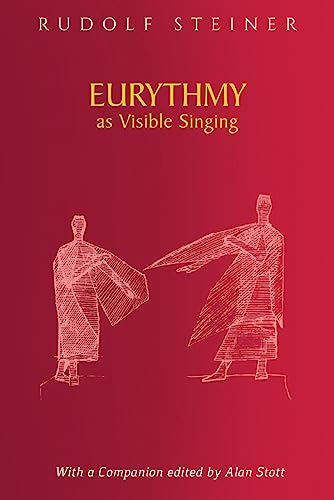Eurythmy as Visible Singing: (CW 278)