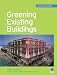 Greening Existing Buildings (McGraw-Hill's Greensource)