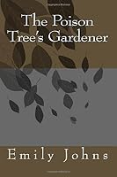 The Poison Tree's Gardener (Deuxlife) 1512230170 Book Cover