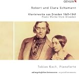 Schumann R. et C. : Oeuvres pour piano de Dresde. Koch.