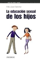 La Educacion Sexual De Los Hijos 8436819330 Book Cover