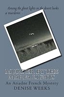 Murder by the Marfa Lights: An Ariadne French Mystery 1478185511 Book Cover