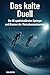 Produktbild Das kalte Duell: Die 50 spektakulärsten Springer und Dramen der Vierschanzentournee