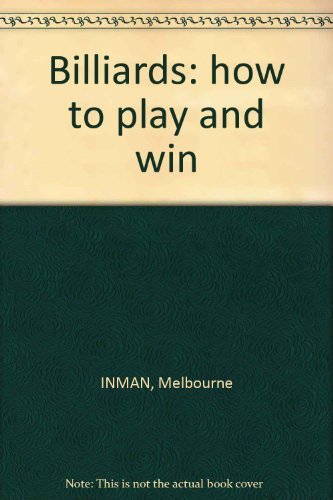 Billiards: how to play and win