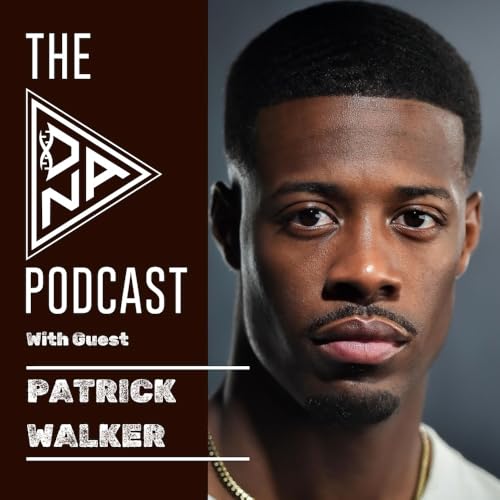 #39 Patrick Walker &ndash; The Creative, Passionate, and Humble Star of DOC
