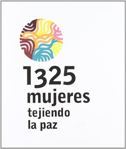 1325 mujeres tejiendo la paz 8498881293 Book Cover