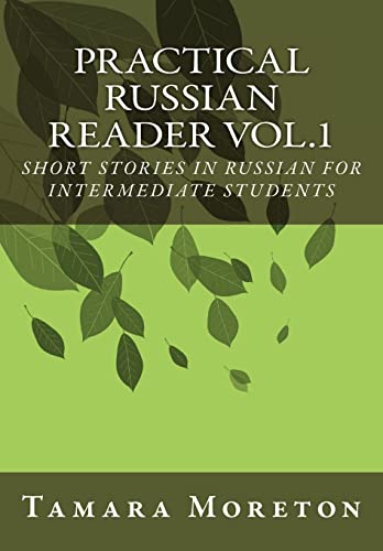 Practical Russian Reader Vol.1: Short Stories in Russian for Intermediate Students (Russian Edition)
