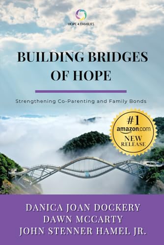 Building Bridges of Hope: Strengthening Co-Parenting and Family Bonds