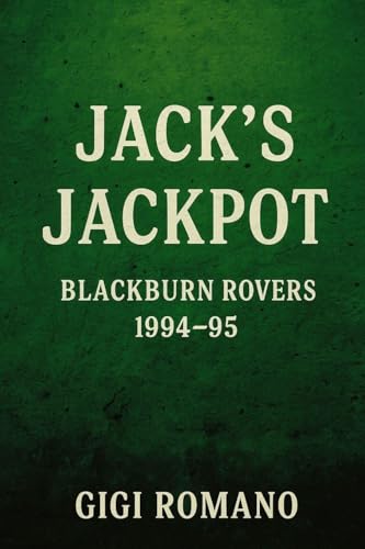 Jack'S Jackpot: Blackburn Rovers 1994-95