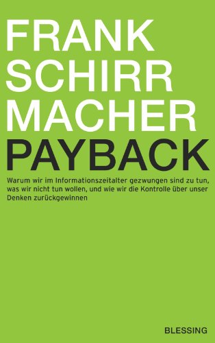 Payback: Warum wir im Informationszeitalter