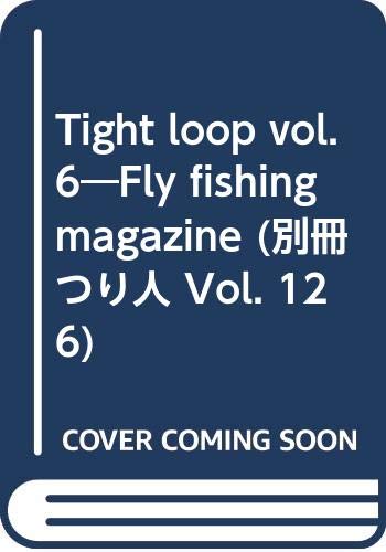 Amazon.com: Tight loop vol.6-Fly fishing magazine (supplement angler ...