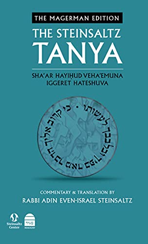 The Steinsaltz Tanya V3: Shaâ€™ar HaYihud VeHaâ€™emuna and Iggeret HaTeshuva