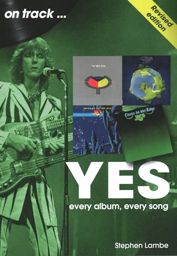 Yes on track: every album, every song