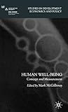 Human Well-Being: Concept and Measurement (Studies in Development Economics and Policy)