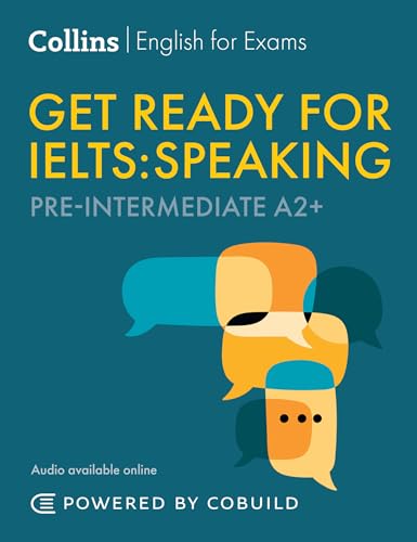 Get Ready For Ielts Speaking (Incl. Audio): Ielts 4+ (A2+) (Collins English For Ielts)