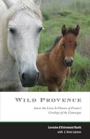 Wild Provence 0970941005 Book Cover