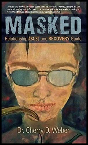 Masked: Relationship Abuse and Recovery Guide