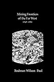 Mining Frontiers of the Far West, 1848-1880