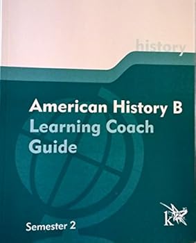 Paperback K12 American History B Learning Coach Guide: Semester 2 Book