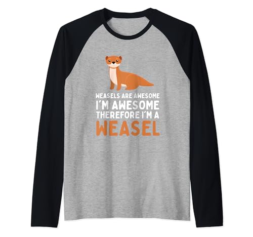 Cute Weasels Are Awesome I'm Awesome Therefore I'm A Weasel Camiseta Manga Raglan