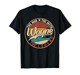 Wayne The Man The Myth The Legend T-Shirt