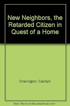 Paperback New Neighbors, the Retarded Citizen in Quest of a Home Book