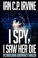 I Spy, I Saw Her Die 1537298925 Book Cover