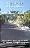  Deslizamiento en Cerro Grande : Comunidad El Volcan, al Noreste de la Ciudad de Jinotega, Nicaragua