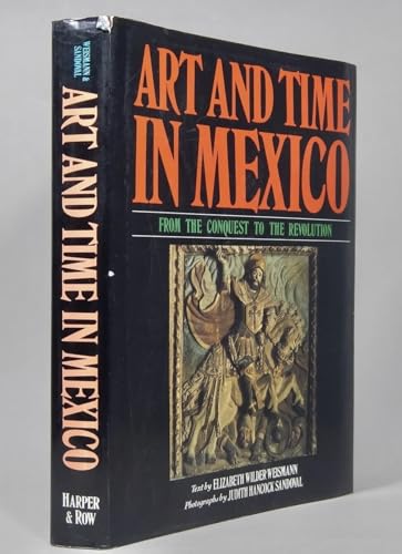 Harper & Row Art and Time in Mexico: From the Conquest to the Revolution