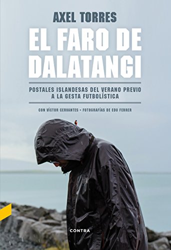 El faro de Dalatangi: Postales islandesas del verano previo a la gesta futbolística